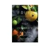 Stephen Young Fruit: Recipes That Celebrate Nature